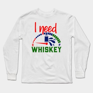 I need to refuel Long Sleeve T-Shirt